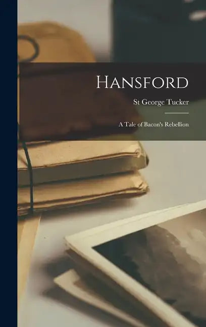 Hansford: A Tale of Bacon's Rebellion - Hardcover