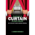 Pulling Back the Curtain on School Leadership: Why and How to Make Learning PERSONAL - Paperback