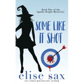Some Like It Shot - Paperback