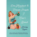 One Hundred and Eleven People I Can't Stand - Paperback