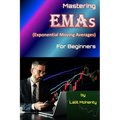 Mastering Exponential Moving Averages for beginners by Lalit Mohanty - Paperback