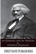 My Bondage and My Freedom - Paperback