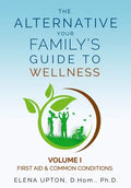 The Alternative: Your Family's Guide to Wellness - Paperback