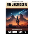 The Union Riders: A Western Adventure - Paperback
