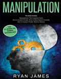Manipulation: 3 Books in 1 - Complete Guide to Analyzing and Speed Reading Anyone on The Spot, and Influencing Them with Subtle Pers - Paperback