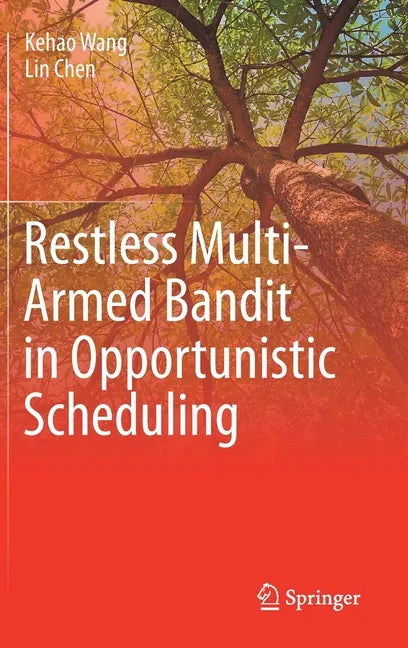 Restless Multi-Armed Bandit in Opportunistic Scheduling - Hardcover