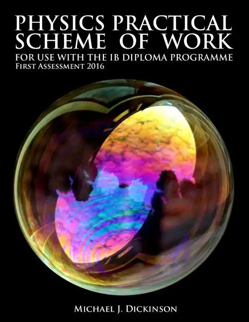 Physics Practical Scheme of Work - For use with the IB Diploma Programme: First Assessment 2016 - Paperback