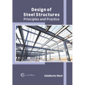 Design of Steel Structures: Principles and Practice - Hardcover