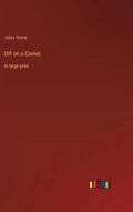 Off on a Comet: in large print - Hardcover