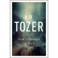 God's Pursuit of Man: Tozer's Profound Prequel to the Pursuit of God - Paperback