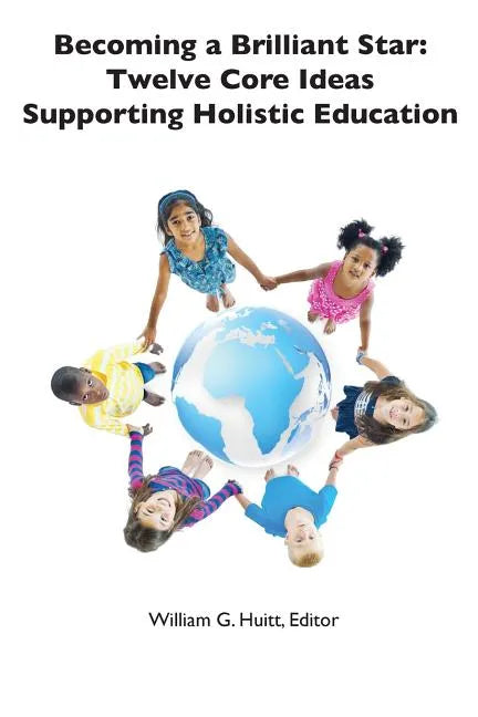 Becoming a Brilliant Star: Twelve Core Ideas Supporting Holistic Education - Paperback