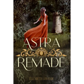Astra Remade - Hardcover
