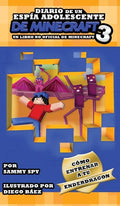 Diario De Un Espía Adolescente De Minecraft Libro 3: "Cómo Entrena A Tu Enderdragon" - Hardcover