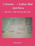 Vietnam - A place that Mai loves: Việt Nam - Một nơi Mai yêu mến - Paperback