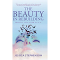 The Beauty in Rebuilding: There is life after P.A.I.N. - Hardcover