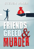 Friends Greed & Murder - Hardcover
