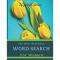The Most Beautiful Word Search For Women: The Most Beautiful Word Search For Women / 40 Large Print Puzzle Word Search / Special Gift For Every Woman - Paperback