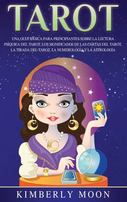 Tarot: Una guía básica para principiantes sobre la lectura psíquica del tarot, los significados de las cartas del tarot, la t - Hardcover