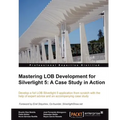 Mastering Lob Development for Silverlight 5: A Case Study in Action - Paperback