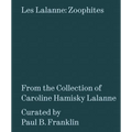 Les Lalanne: Zoophites: From the Collection of Caroline Hamisky Lalanne - Paperback