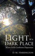 Light in a Dark Place: Where Faith Confronts Depression - Paperback