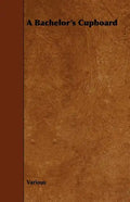 A Bachelor's Cupboard - Paperback