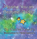 Missing You at Bedtime, Daddy: A Personalized Photo Book that Helps Children and Parents When They Are Apart - Paperback