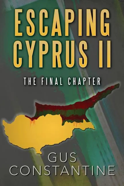 Escaping Cyprus II: The Final Chapter - Paperback