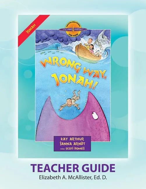 Discover 4 Yourself(r) Teacher Guide: Wrong Way, Jonah! - Paperback