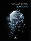 Thomas Piketty is Wrong - Paperback