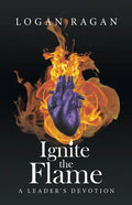 Ignite the Flame: A Leader's Devotion - Paperback