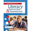 Fundamentals of Literacy Instruction and Assessment, 6-12 - Hardcover