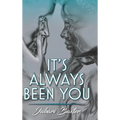 It's Always Been You - Hardcover