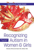 Recognizing Autism in Women and Girls: When It Has Been Hidden Well - Paperback
