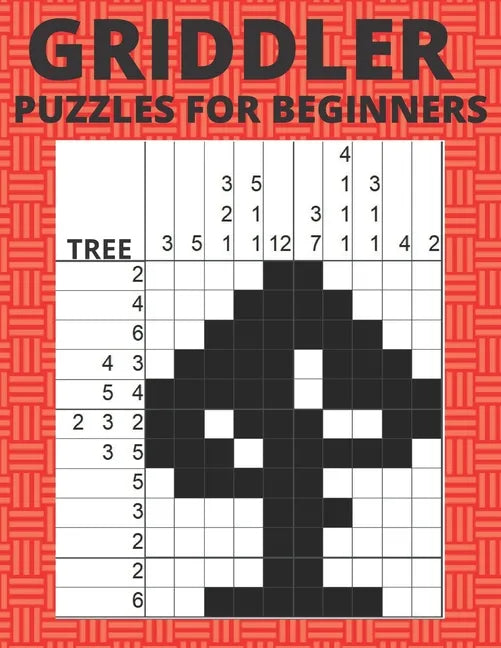 Griddler Puzzles For Beginners: Nonogram Hanjie Picross Puzzles Book - Paperback