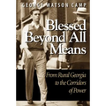 Blessed Beyond All Means: From Rural Georgia to the Corridors of Power - Hardcover