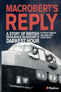 MacRobert's Reply: A Story of British Resilience in History's Darkest Hour - Paperback