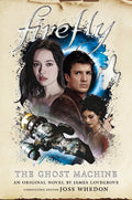The Ghost Machine: Firefly - Paperback