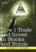 How I Trade and Invest in Stocks and Bonds - Hardcover