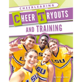 Cheer Tryouts and Training - Library Binding