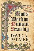 God's Word on Human Sexuality: It's Not What Many Think - Paperback
