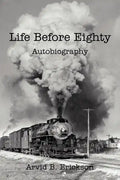 Life Before Eighty: Autobiography - Paperback