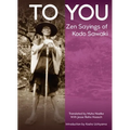 To You: Zen Sayings of Kodo Sawaki - Paperback