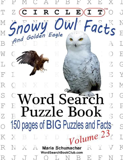 Circle It, Snowy Owl and Golden Eagle Facts, Word Search, Puzzle Book - Paperback