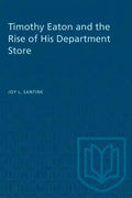 Timothy Eaton and the Rise of His Department Store - Paperback