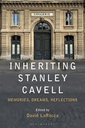 Inheriting Stanley Cavell: Memories, Dreams, Reflections - Paperback