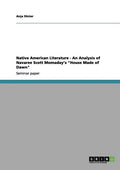 Native American Literature - An Analysis of Navaree Scott Momaday's "House Made of Dawn" - Paperback