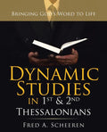 Dynamic Studies in 1St & 2Nd Thessalonians: Bringing God's Word to Life - Paperback
