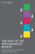 The End of the Performance Review: A New Approach to Appraising Employee Performance - Paperback
