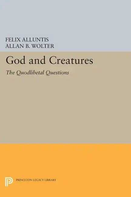 God and Creatures: The Quodlibetal Questions - Paperback